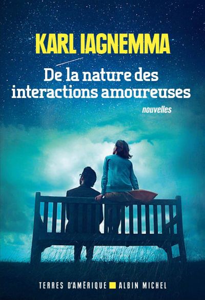 54 - Karl Iagnemma - De La Nature Des Interactions Amoureuses